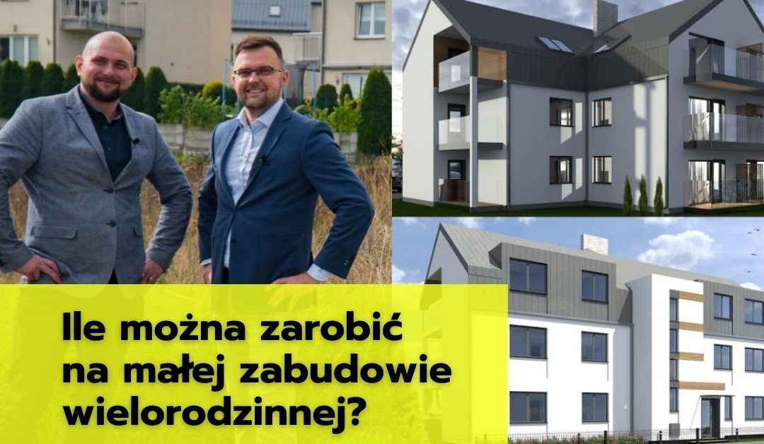 Mała zabudowa wielorodzinna – duży zwrot z inwestycji